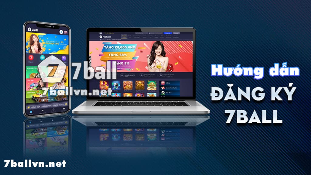 Hướng dẫn đăng ký tài khoản 7ball - đăng ký 7ball nhanh