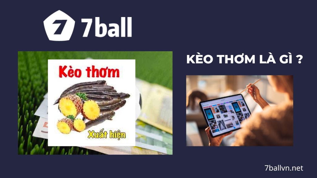 Kèo thơm là gì ?